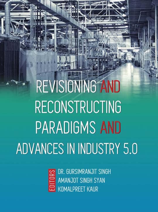 Read more about the article Revisioning and Reconstructing Paradigms and Advances in Industry 5.0