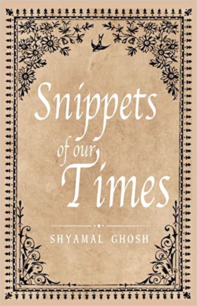 Read more about the article Snippets of Our Times 