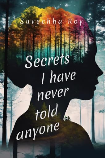 Read more about the article Secrets I have never told anyone