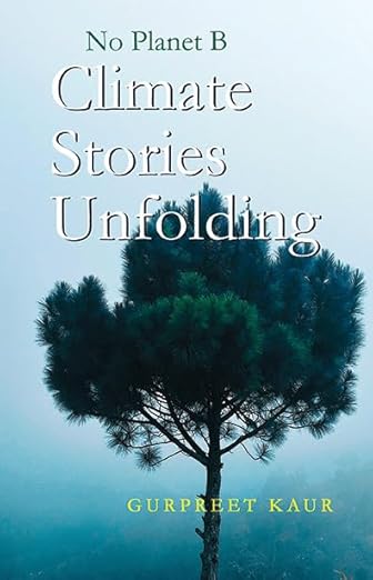 Read more about the article No Planet B: Climate Stories Unfolding