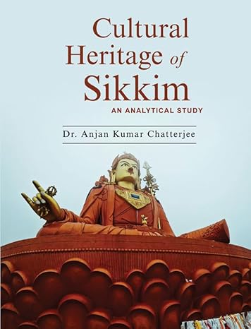 Read more about the article Cultural Heritage of Sikkim : An Analytical Study