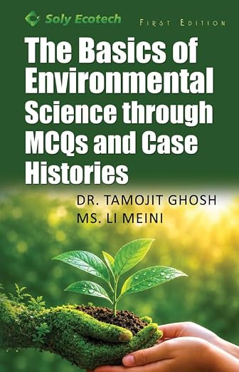 Read more about the article The Basics of Environmental Science through MCQs and Case Histories